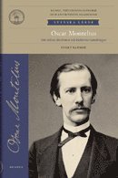 bokomslag Oscar Montelius : om tidens återkomst och kulturens vandringar