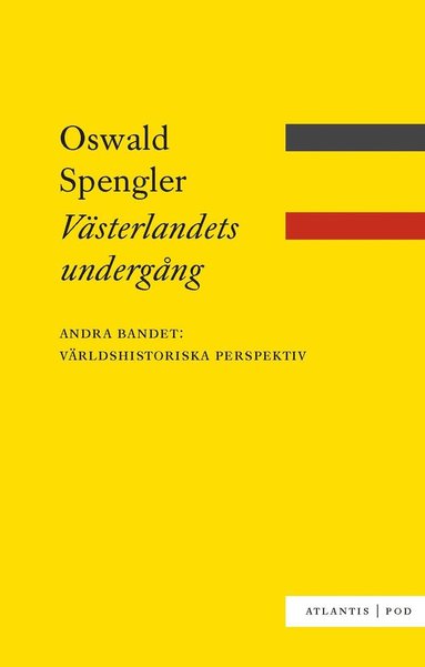 bokomslag Västerlandets undergång bd 2: Världshistoriska perspektiv