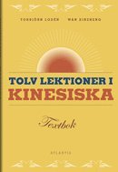 bokomslag Tolv lektioner i kinesiska : grundbok