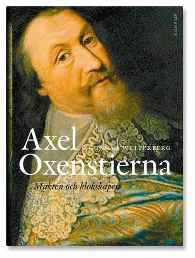 Gunnar Wetterberg - Axel Oxenstierna : makten och klokskapen, Pocket