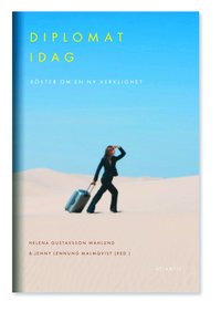 bokomslag Diplomat idag : röster om en ny verklighet