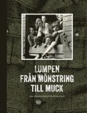bokomslag Lumpen : från mönstring till muck