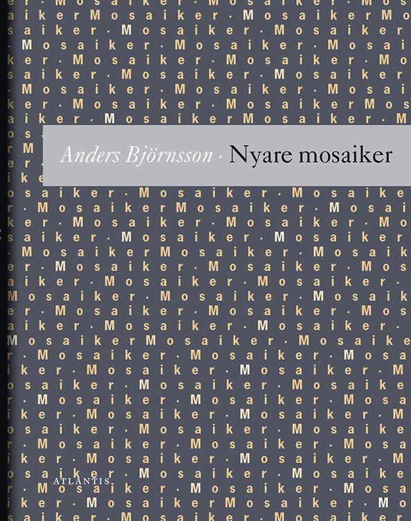 Nyare mosaiker : utdrag ur en tänkebok : tredje samlingen