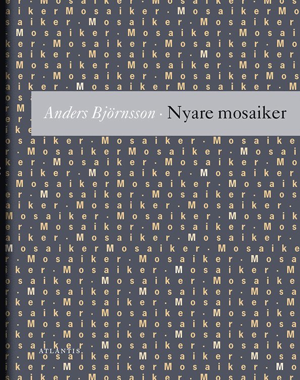 Nyare mosaiker : utdrag ur en tänkebok : tredje samlingen 1