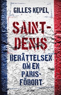 bokomslag Saint-Denis : berättelsen om en Parisförort