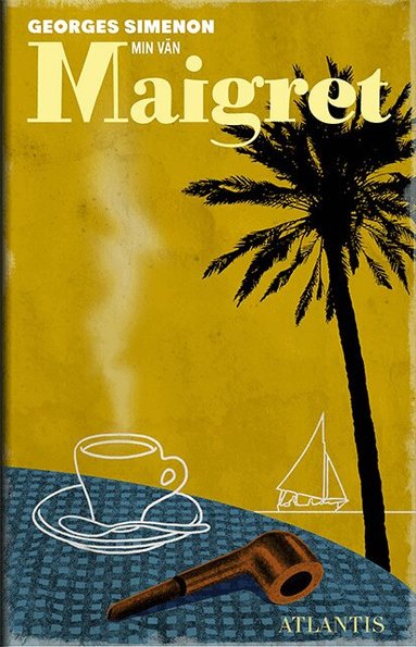 Georges Simenon - Min vän Maigret, Inbunden