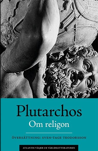 Plutarchos - Om religion. Moralia IV, Inbunden
