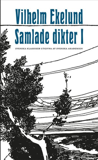 Vilhelm Ekelund - Samlade dikter I ; Samlade dikter II, Häftad