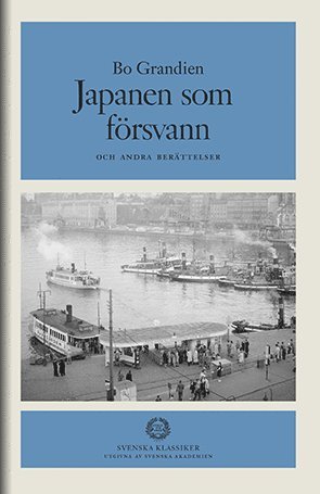 Bo Grandien - Japanen som försvann och andra berättelser, Inbunden