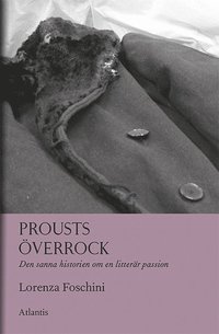 bokomslag Prousts överrock : Den sanna historien om en litterär passion