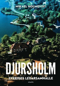 Djursholm : Sveriges ledarsamhälle 1