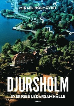 Djursholm : Sveriges ledarsamhälle
