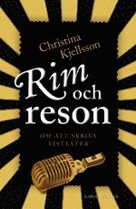 Christina Kjellsson - Rim och reson : om att skriva vistexter, Häftad