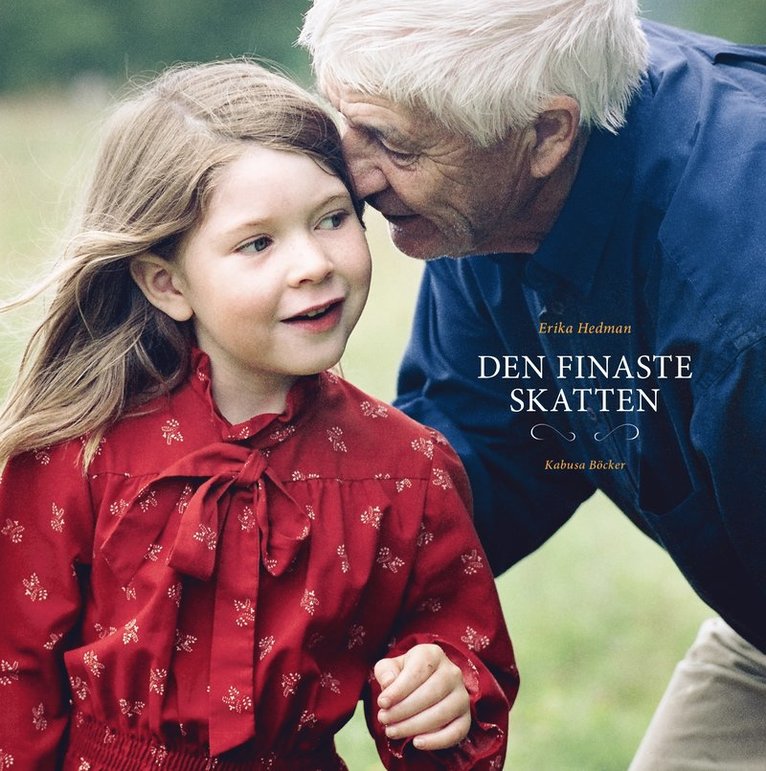 Erika Hedman - Den finaste skatten, Inbunden. Tillgänglighet: Slutsåld