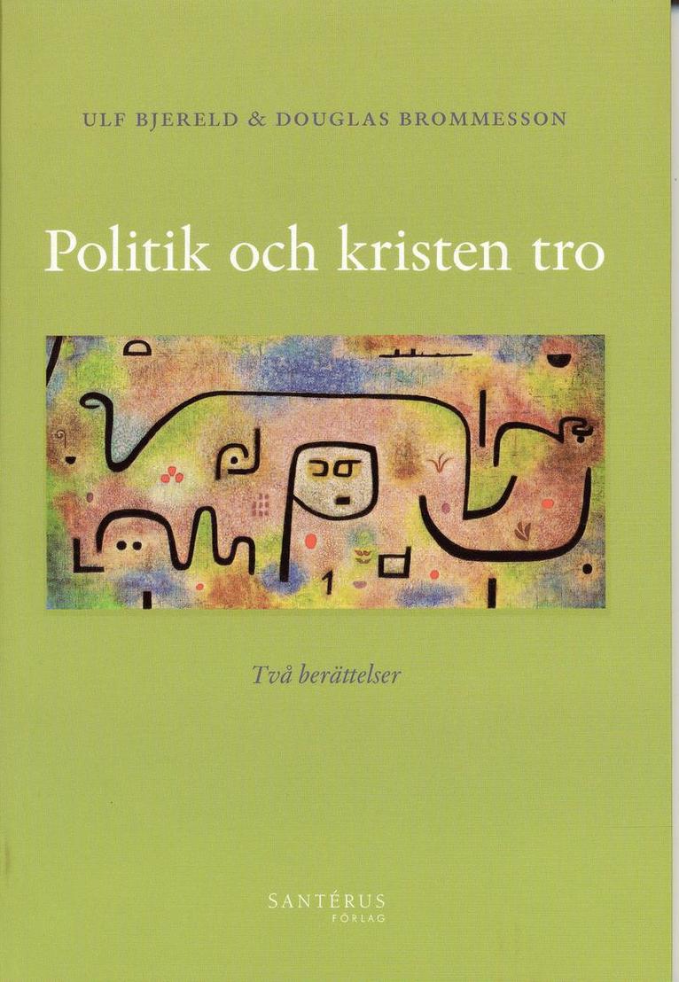 Ulf Bjereld, Douglas Brommesson - Politik och kristen tro : två berättelser, Häftad