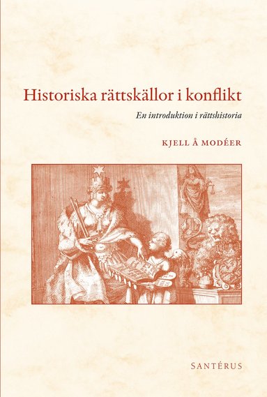 bokomslag Historiska rättskällor i konflikt : en introduktion i rättshistoria