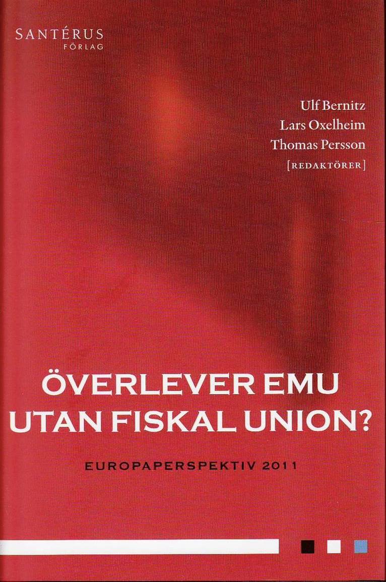 Överlever EMU utan fiskal union? 1