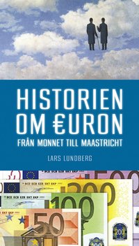 bokomslag Historien om Euron : Från Monnet till Maastricht