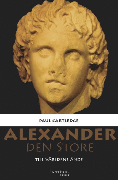 Alexander den Store : till världens ände 1