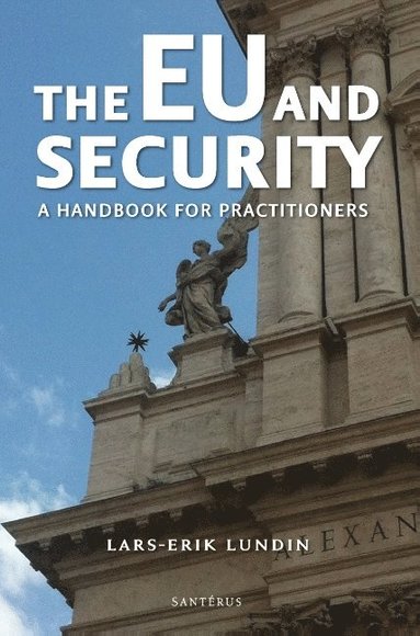 bokomslag The EU and security : a handbook for practitioners