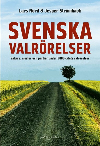 Lars Nord, Jesper Strömbäck - Svenska valrörelser, Häftad