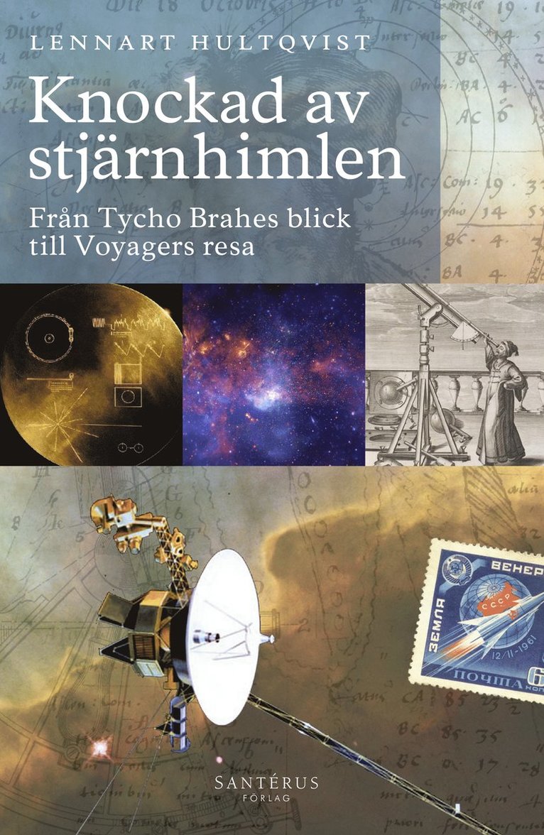 Knockad av stjärnhimlen: Från Tycho Brahes blick till Voyagers resa 1
