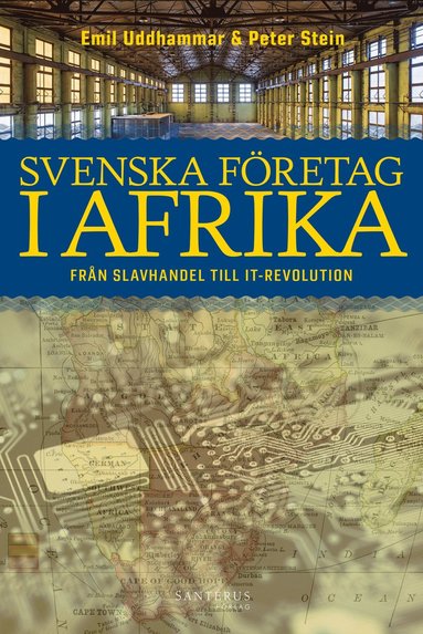 bokomslag Svenska företag i Afrika : från slavhandel till IT-revolution