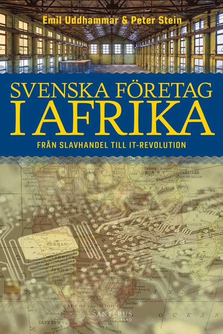 Svenska företag i Afrika : från slavhandel till IT-revolution 1