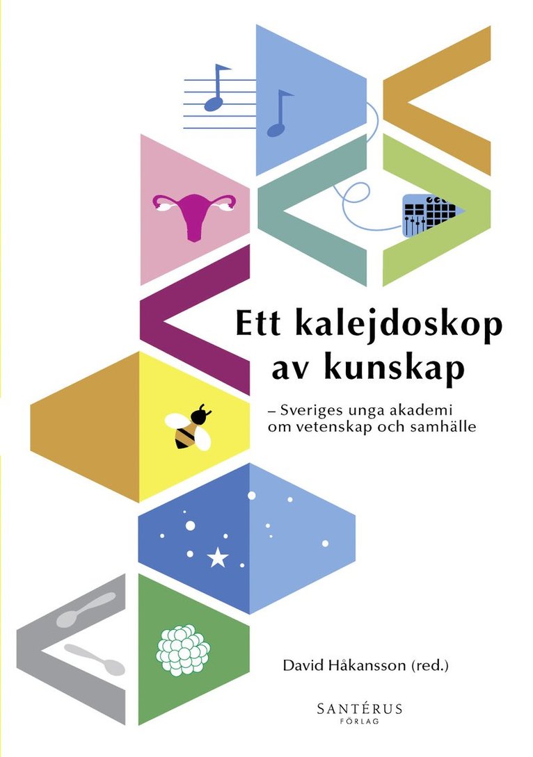 Ett kalejdoskop av kunskap : Sveriges unga akademi om vetenskap och samhälle 1