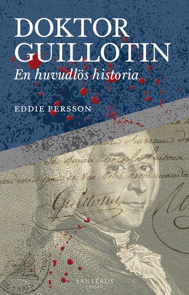 bokomslag Doktor Guillotin : En huvudlös historia