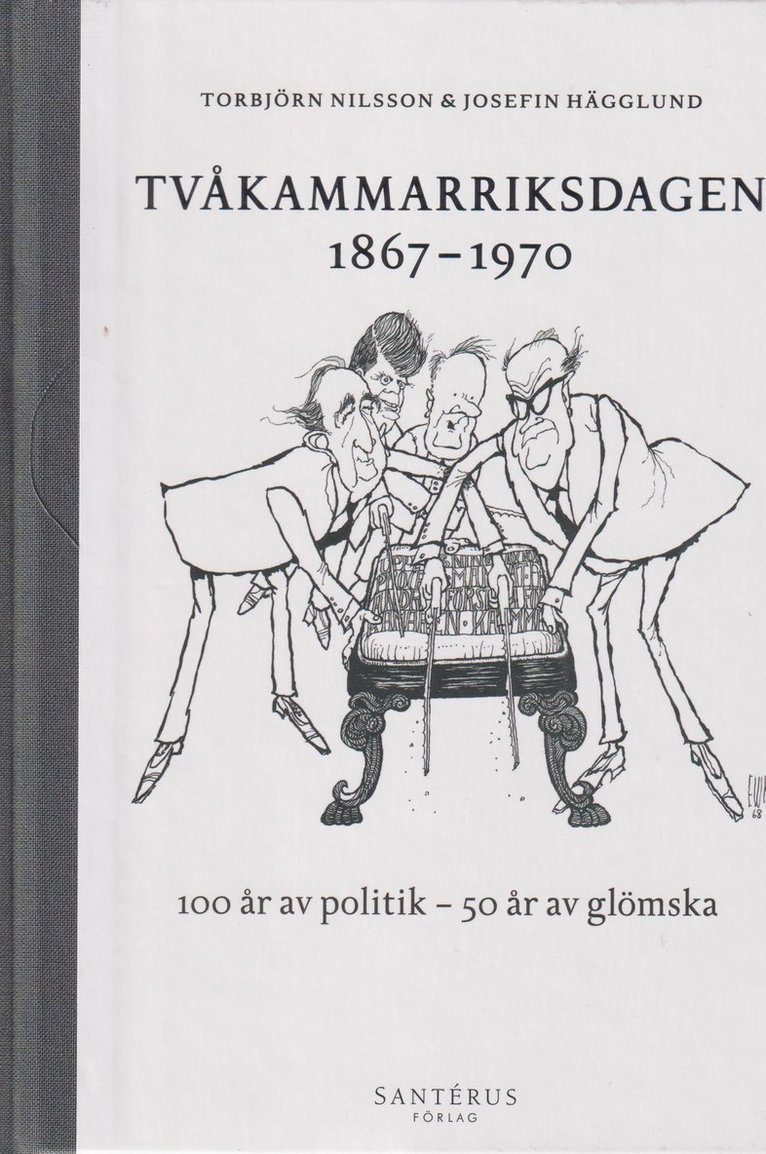 Torbjörn Nilsson, Josefin Hägglund - Tvåkammarriksdagen 1867-1970, Inbunden