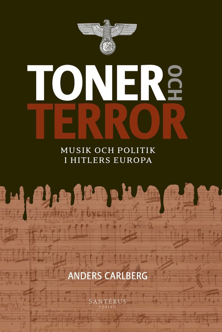 Toner och terror : musik och politik i Hitlers Europa 1