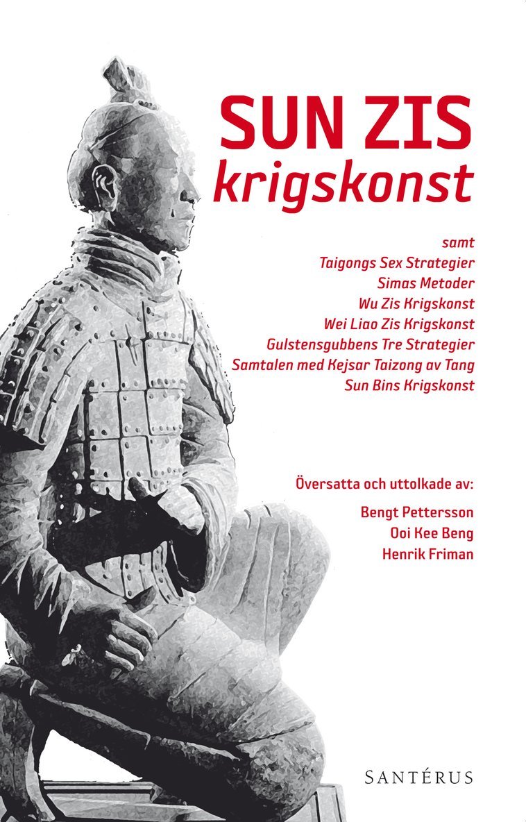 Sun Zis krigskonst : samt Taigongs sex strategier ; Simas metoder ; Wu Zis krigskonst ; Wei Liao Zis krigskonst ; Gulstensgubbens tre strategier ; Samtalen med kejsar Taizong av Tang ; Sun Bins krigskonst, Häftad