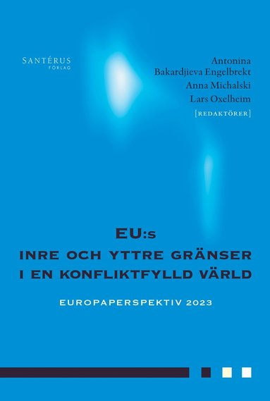 EU:s inre och yttre gränser i en konfliktfylld värld, Inbunden