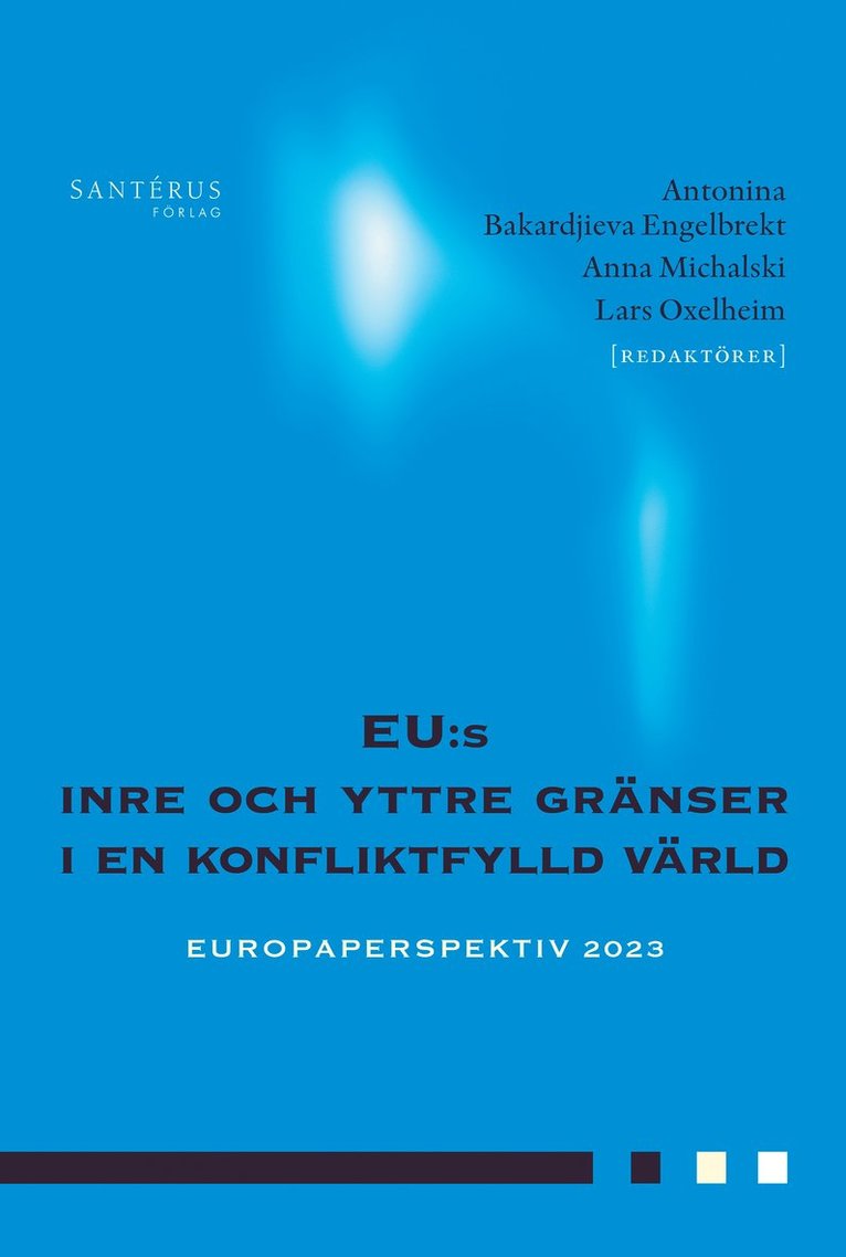 EU:s inre och yttre gränser i en konfliktfylld värld 1