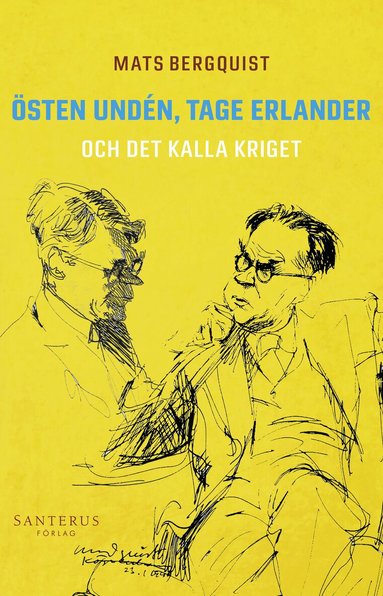 Mats Bergquist - Östen Undén, Tage Erlander och det kalla kriget, Häftad