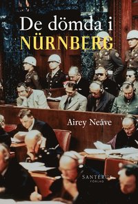 bokomslag De dömda i Nürnberg : ett ögonvittne berättar