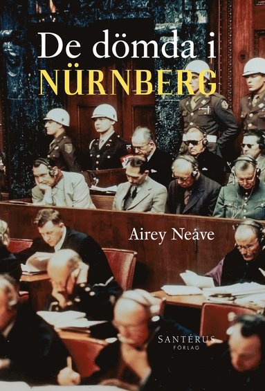 bokomslag De dömda i Nürnberg : ett ögonvittne berättar