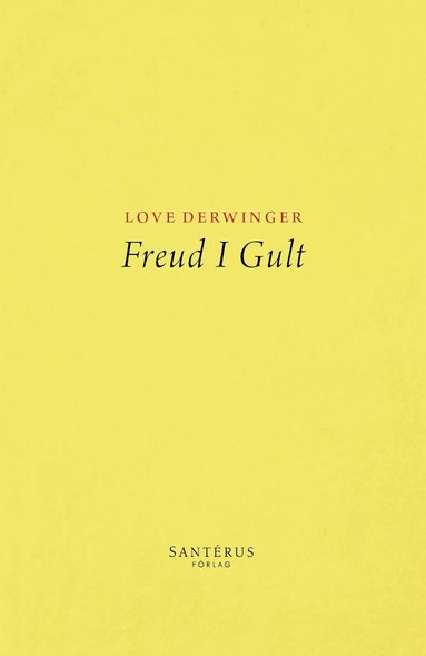 Love Derwinger - Freud i Gult, Häftad