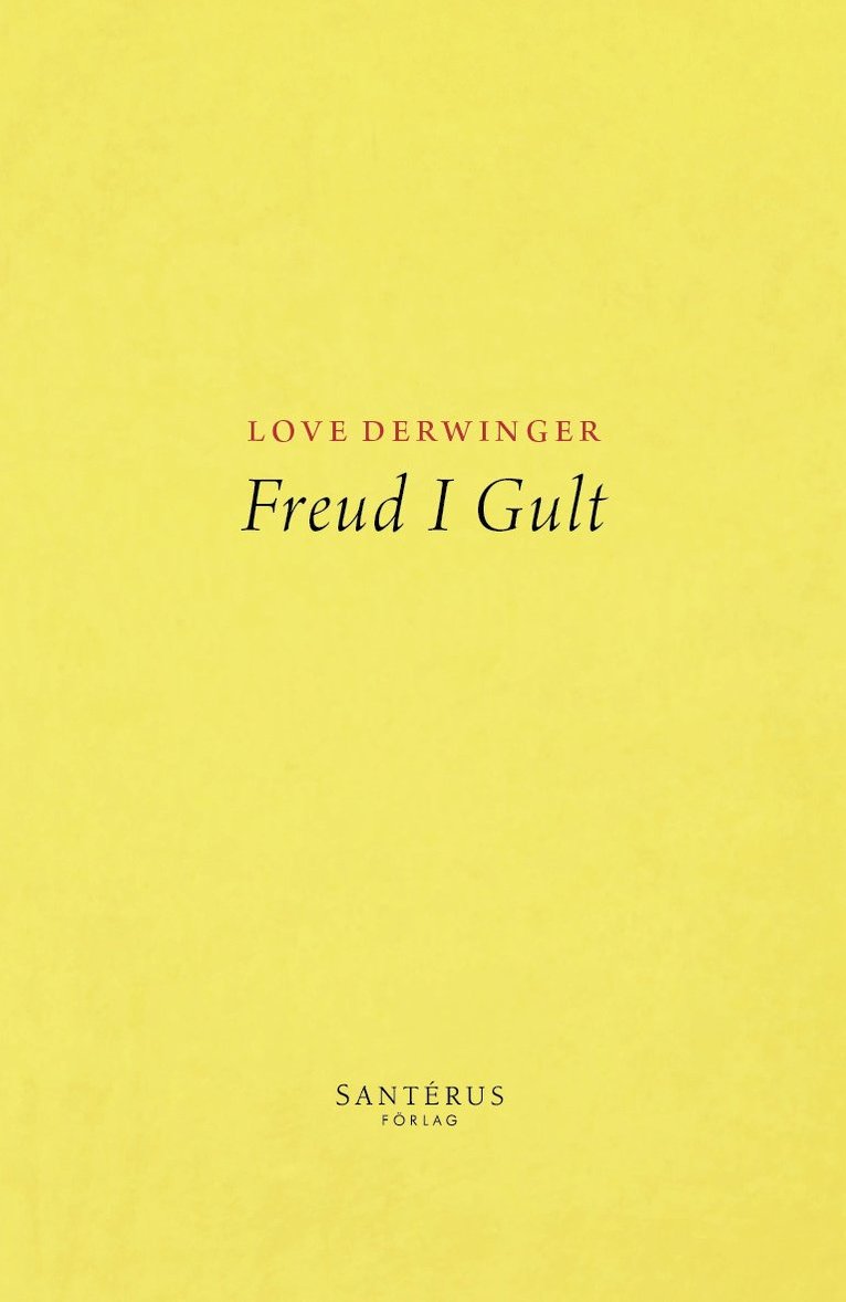 Love Derwinger - Freud i Gult, Häftad