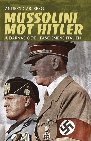 bokomslag Mussolini mot Hitler: Judarnas öde i fascismens Italien