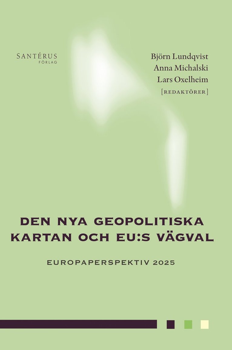 Den nya geopolitiska kartan och EU:s vägval: Europaperspektiv 2025 1