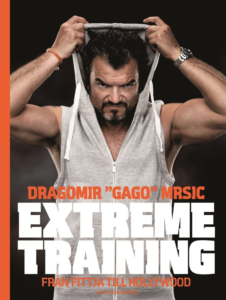 Extreme training : från Fittja till Hollywood