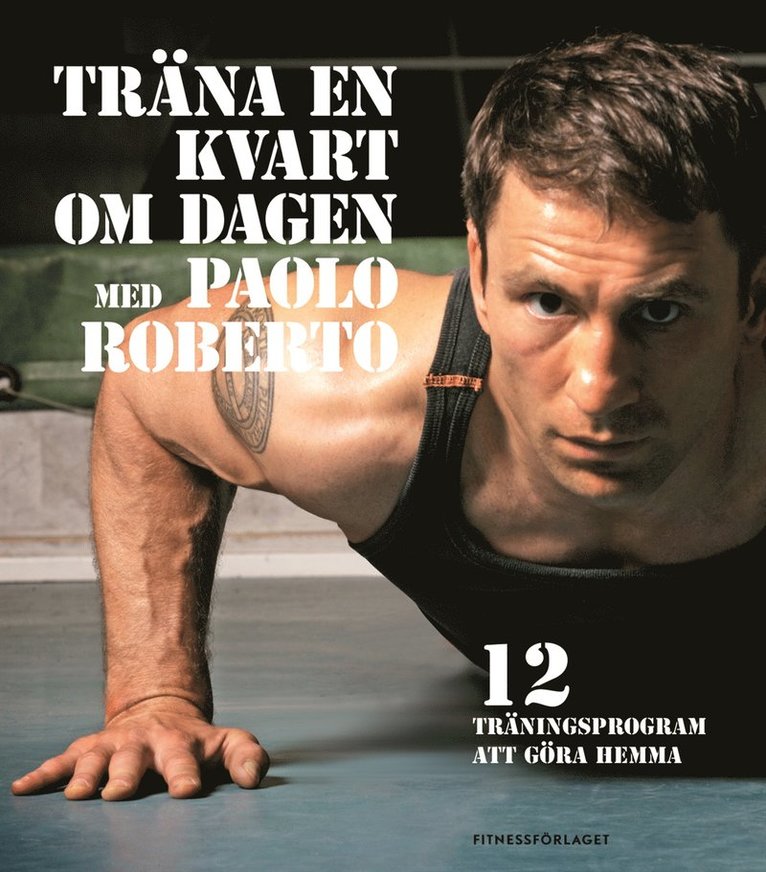 Paolo Roberto - Träna en kvart om dagen med Paolo Roberto, Häftad