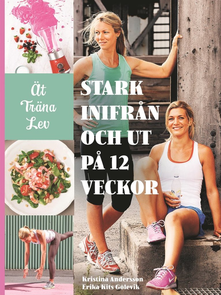 Kristina Andersson, Erika Kits Gölevik - Stark inifrån och ut på 12 veckor, Häftad