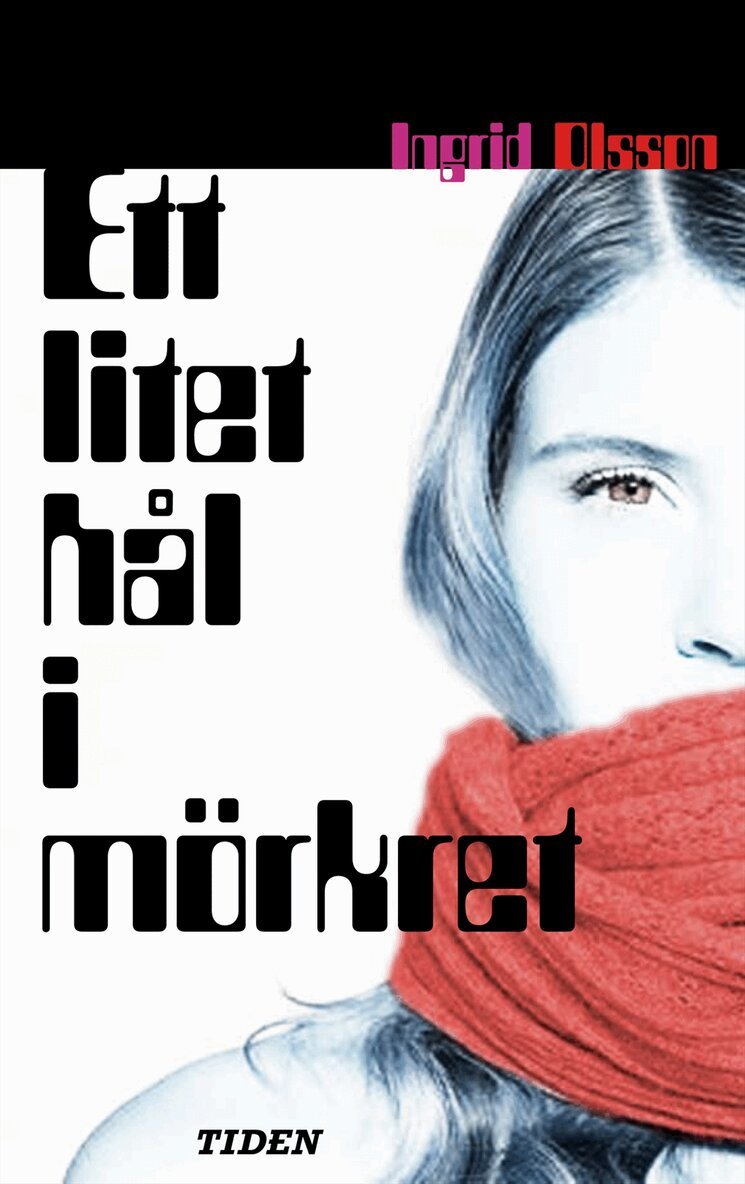 Ingrid Olsson - Ett litet hål i mörkret, Kartonnage. Tillgänglighet: Slutsåld