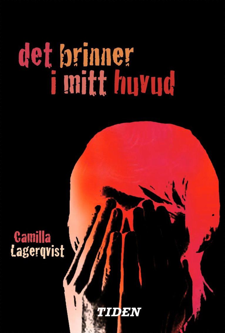 Det brinner i mitt huvud