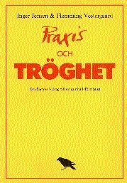 Praxis och tröghet : Om Sartres bidrag till en samhällsförståelse 1