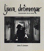 Jens S Jensen - Ljuva drömmar : Hammarkullen åtta år senare, Inbunden