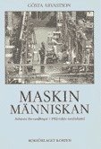 bokomslag Maskinmänniskan : Arbetets förvandlingar i 1900-talets storindustri